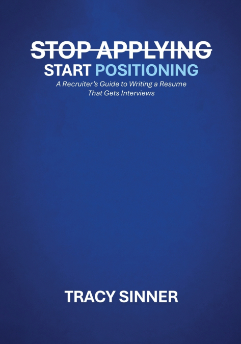 Stop Applying, Start Positioning