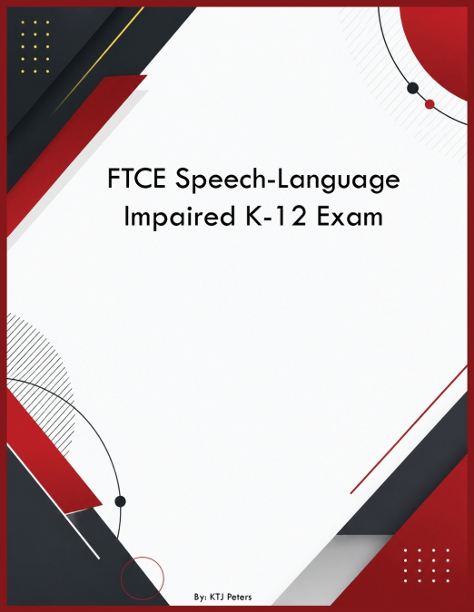 FTCE Speech-Language Impaired K-12 Exam