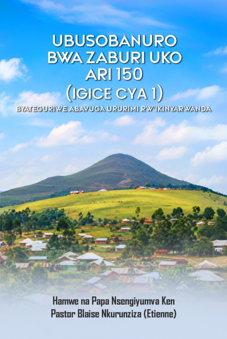 Ubusobanuro bwa Zaburi uko ari 150 (Igice Cya 1)