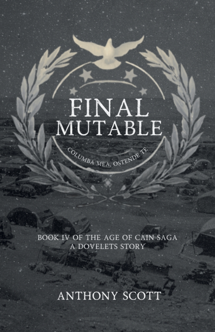 Final Mutable - Book 4 of the Age of Cain Saga - A Dovelets Story
