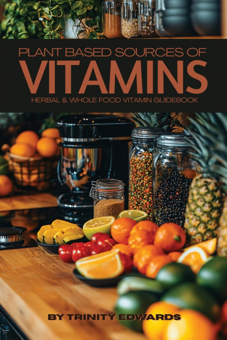 Plant Based Sources of Vitamins