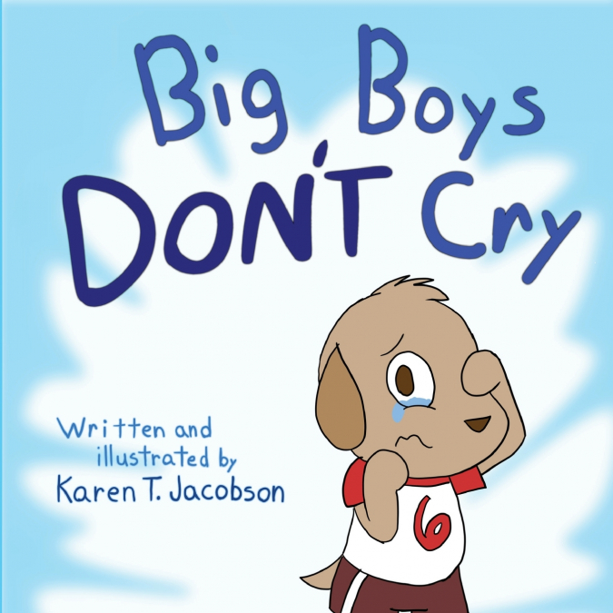 Big Boys Don’t Cry