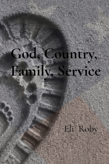 God, Country, Family, Service