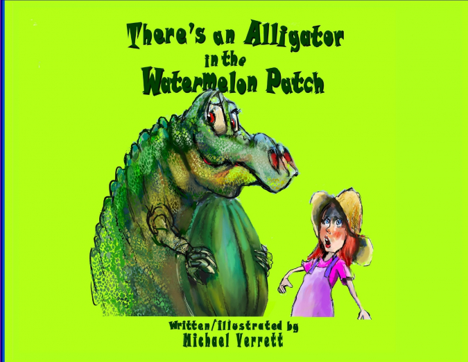 There’s an Alligator in the Watermelon Patch