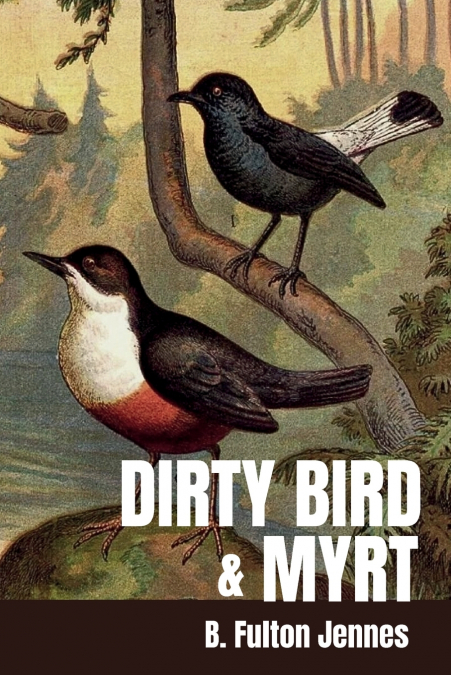 Dirty Bird & Myrt