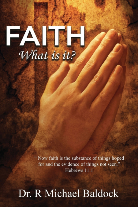 Faith, What is it?
