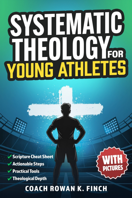 Systematic Theology for Young Athletes