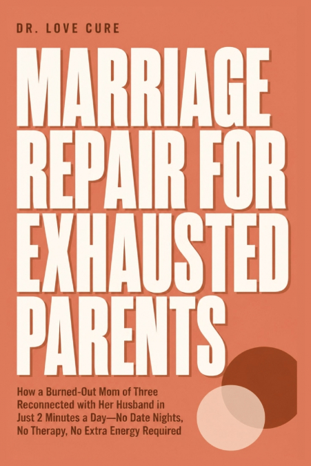 Marriage Repair for Exhausted Parents