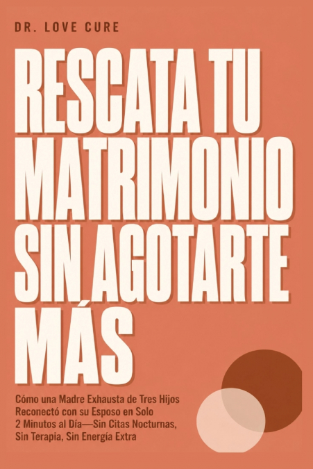 Rescata Tu Matrimonio Sin Agotarte Mas