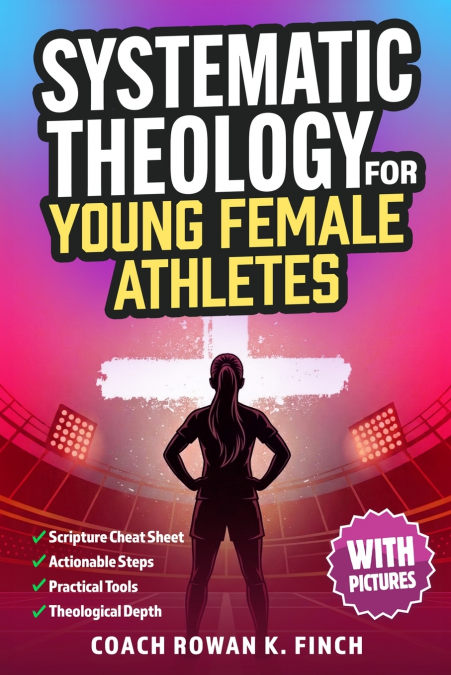 Systematic Theology for Young Female Athletes