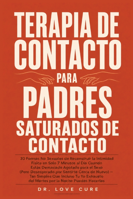 Terapia De Contacto Para Padres Saturados De Contacto