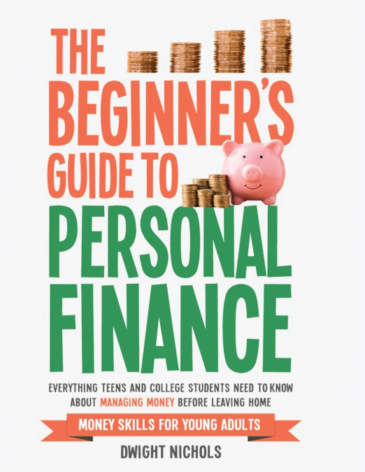 THE BEGINNER’S GUIDE TO PERSONAL FINANCE