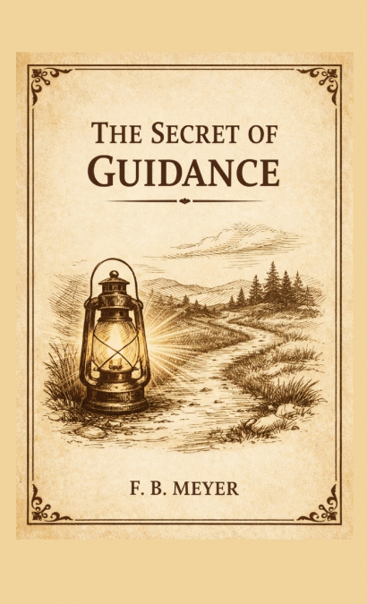 THE SECRET OF GUIDANCE