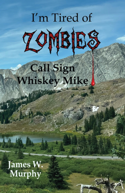 I’m Tired of Zombies, Call Sign Whiskey Mike