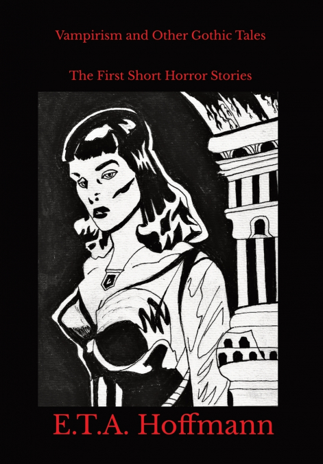 Vampirism and Other Gothic Tales
