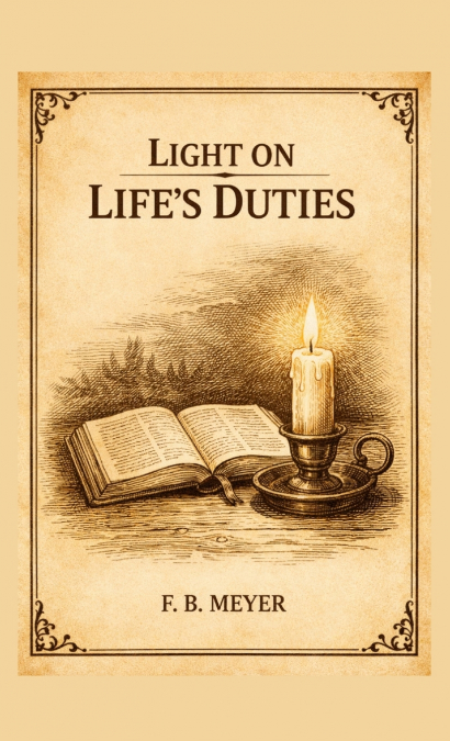 LIGHT ON LIFE’S DUTIES