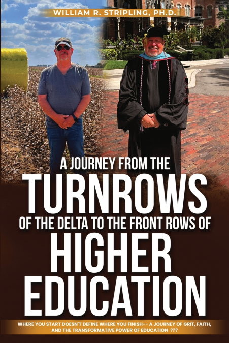 A Journey From The Turnrows Of The Delta To The Front Rows Of Higher Education