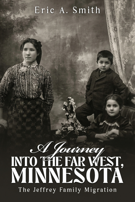 Journey of a Thousand Sorrows Into the Far West, Minnesota