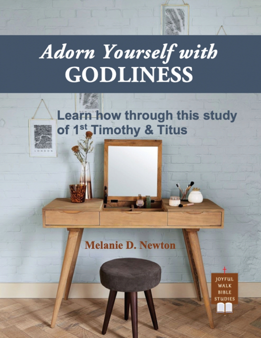 Adorn Yourself with  Godliness