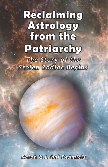 Reclaiming Astrology from the Patriarchy