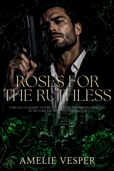 Roses for the Ruthless