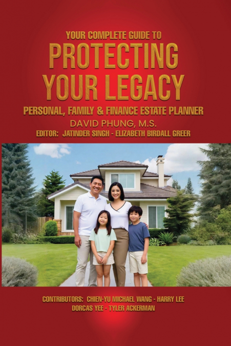 Your Complete Guide to Protecting Your Legacy Personal, Family & Finance Estate Planner