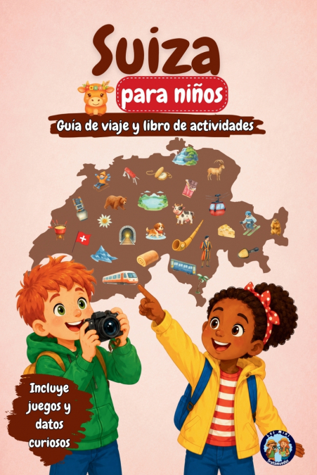 Suiza para Niños - Guía de Viaje y Libro de Actividades