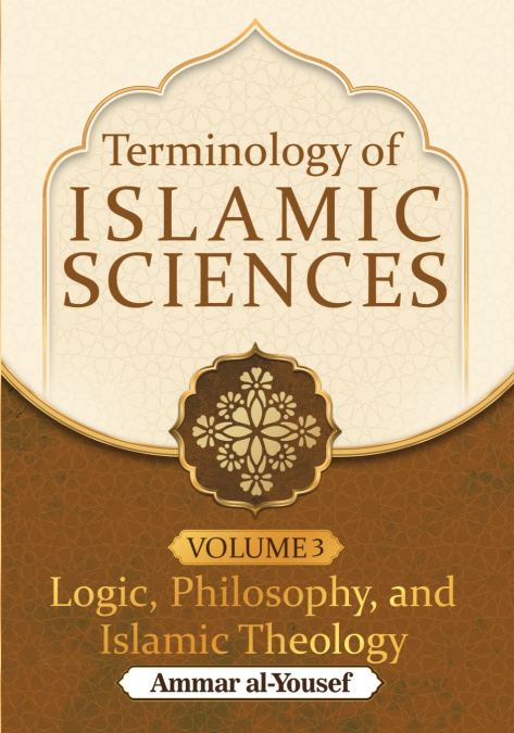The Terminology of Logic, Philosophy & Islamic Theology