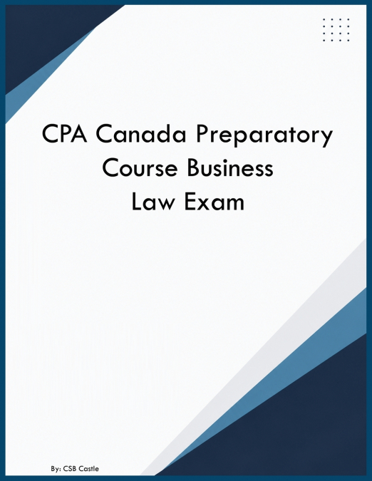 CPA Canada Preparatory Course Business Law Exam