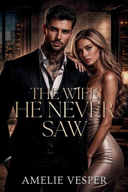 The Wife He Never Saw