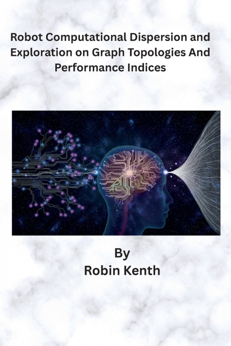 Robot Computational Dispersion and Exploration on Graph Topologies and Performance Indices