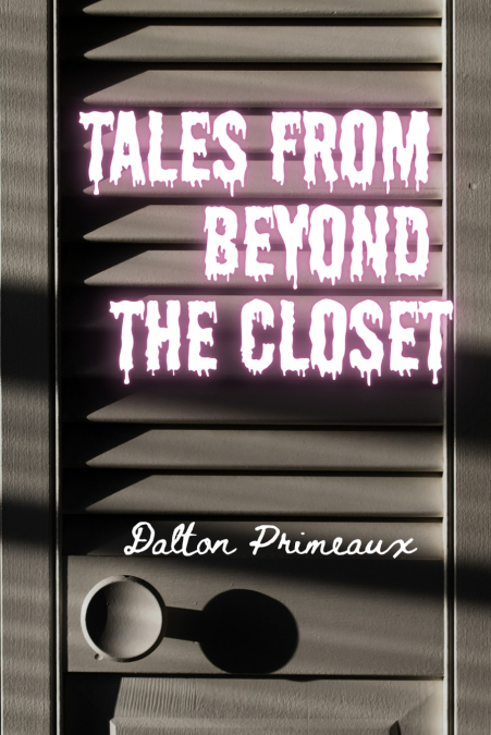 Tales from Beyond the Closet