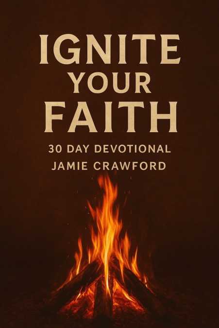Ignite Your Faith