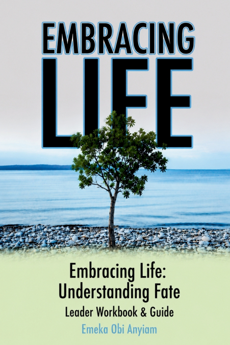 EMBRACING LIFE
