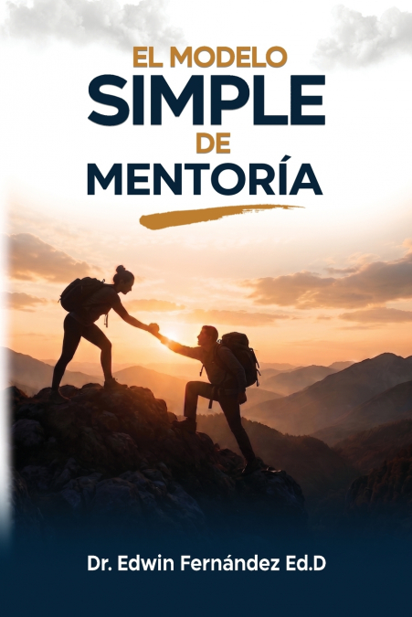EL MODELO SIMPLE  DE MENTORÍA  Guía práctica