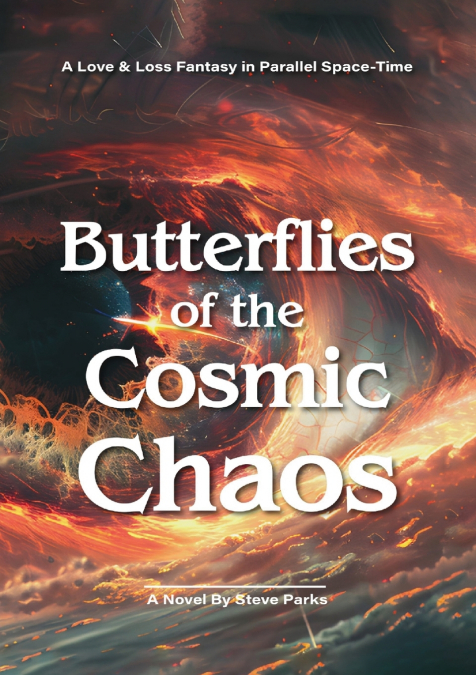 BUTTERFLIES OF THE COSMIC CHAOS
