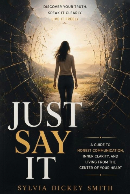 JUST SAY IT