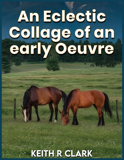 An Eclectic Collage of an Early Oeuvre