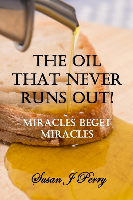 The Oil That Never Runs Out!