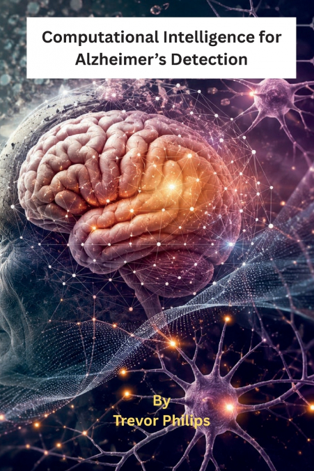 Computational Intelligence for Alzheimer’s Detection