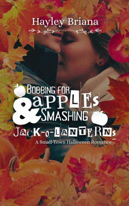 Bobbing for Apples & Smashing Jack-o’-lanterns