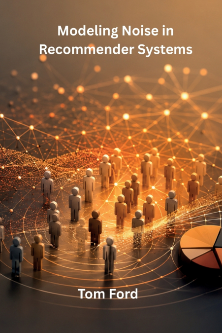 Modeling Noise in Recommender Systems