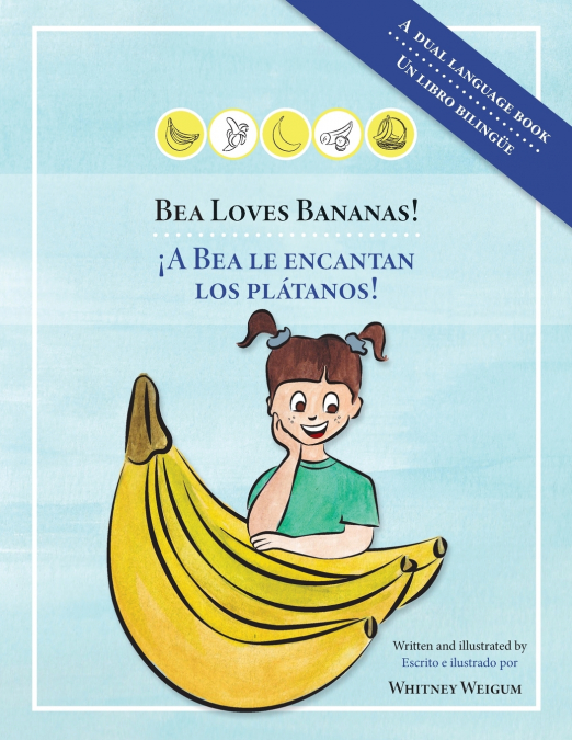 Bea Loves Bananas! / ¡A Bea le encantan los plátanos!