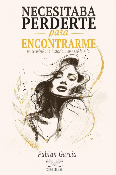 Necesitaba perderte para encontrarme: No terminó una historia
