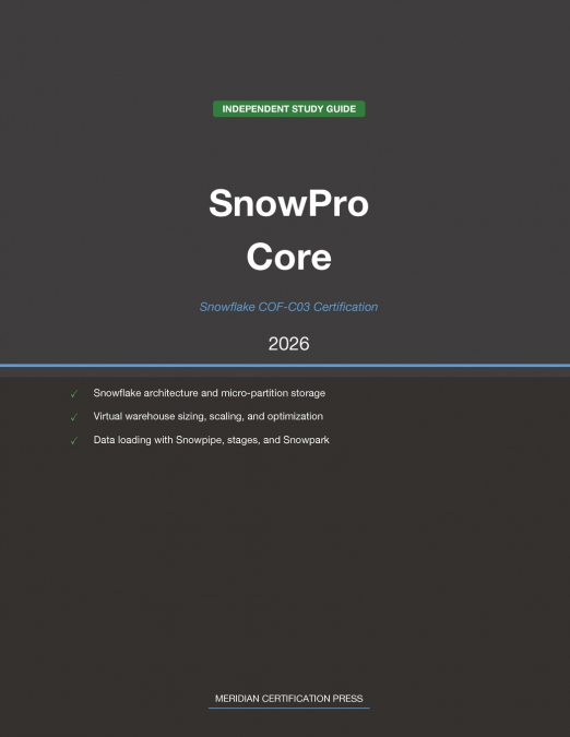 Snowflake SnowPro Core COF-C03 Study Guide 2026