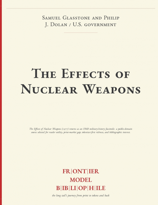The Effects of Nuclear Weapons