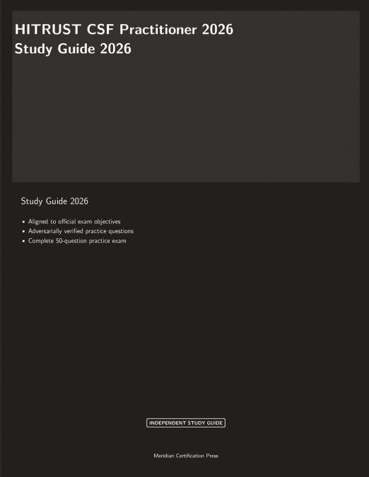HITRUST CSF Practitioner 2026 Study Guide