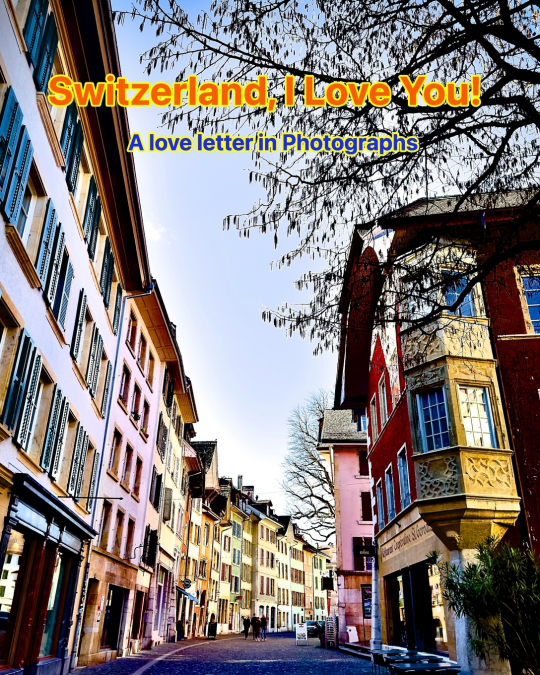 Switzerland, I Love You!