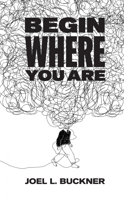 Begin Where You Are