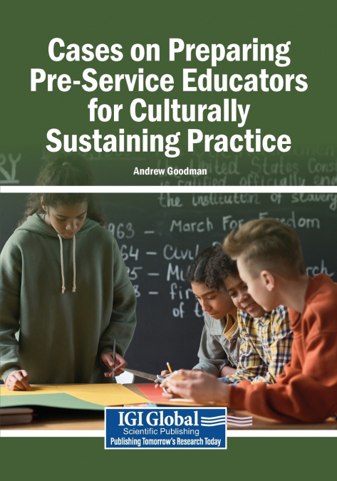 Cases on Preparing Pre-Service Educators for Culturally Sustaining Practice